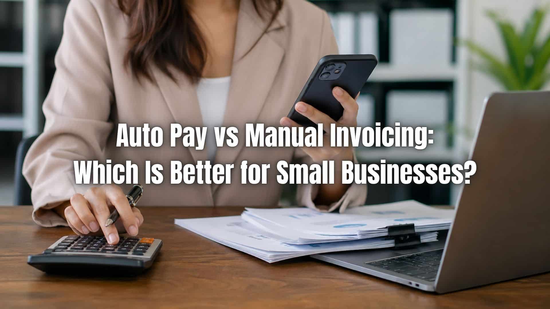 Compare auto pay vs manual invoicing to see which option helps small businesses improve billing efficiency and cash flow. Learn more!