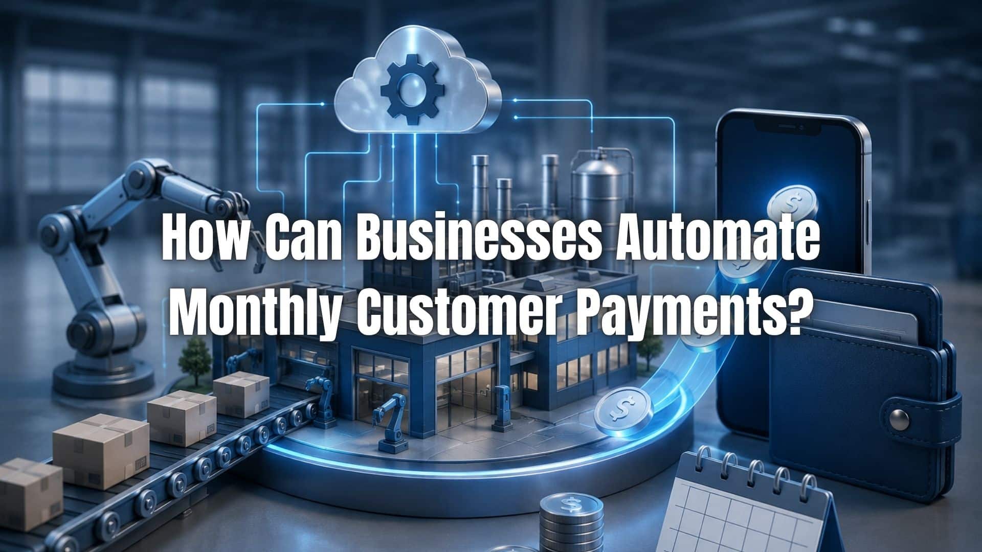 Discover how to automate monthly customer payments to streamline billing, reduce manual work, and improve cash flow. Learn more!