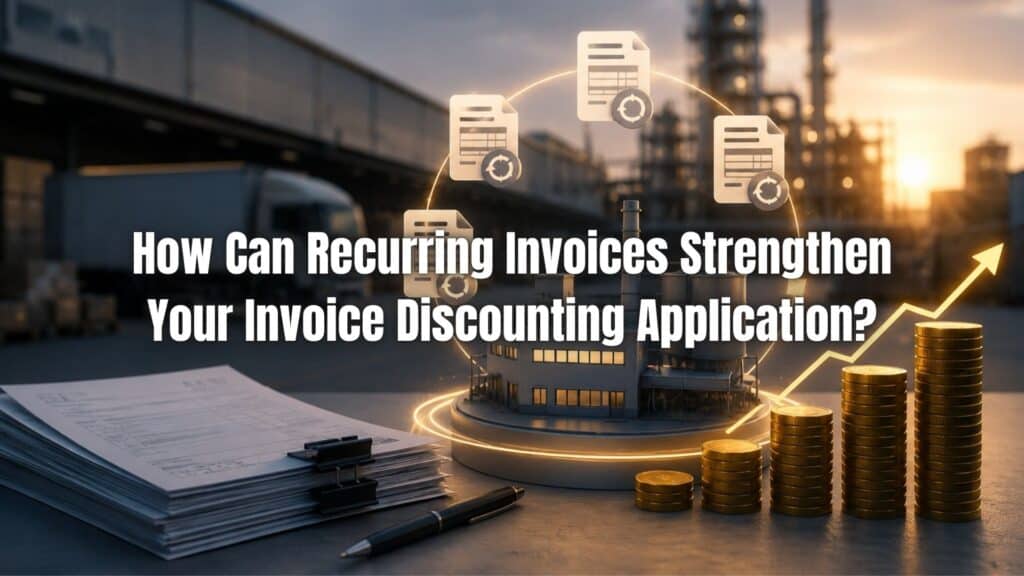 Learn how recurring invoices for invoice discounting improve cash flow, strengthen applications, and reduce financial risk. Click here!