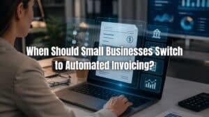 Learn when automated invoicing for small business helps improve efficiency, reduce errors, and streamline billing processes.