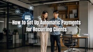 Learn how automatic payment setup works, its benefits for recurring billing, and how to simplify payments for recurring clients.