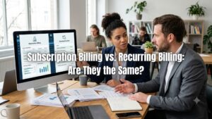Subscription vs. recurring billing confuse most business owners. Learn the real differences and how to choose the right model for your business.
