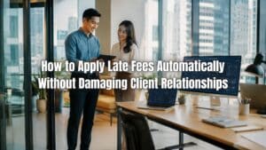 Discover how automated late fees work and how to apply them fairly while maintaining positive client relationships. Click here to learn more!