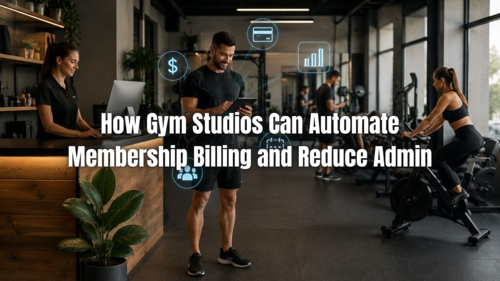 Learn how gym membership billing automation helps fitness businesses automate recurring payments and improve billing efficiency.