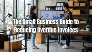 Discover how to reduce overdue invoices with proven tips, faster billing, and better payment follow-up for small businesses. Click here!