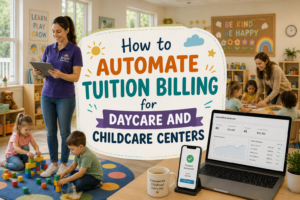 Learn how to automate tuition billing for daycare and childcare centers, simplify invoicing, manage payments, and reduce billing errors.