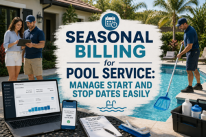 How do seasonal billing pool service companies work? Learn how to manage service start and stop dates, automate billing, and avoid issues.